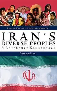 Iran’s Diverse Peoples: A Reference Sourcebook