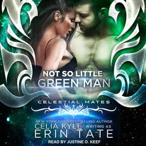 «Not So Little Green Man» by Celia Kyle,Erin Tate