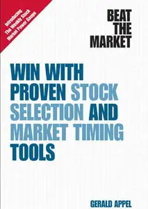 Beat the Market: Win with Proven Stock Selection and Market Timing Tools (repost)