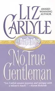 «No True Gentleman» by Liz Carlyle