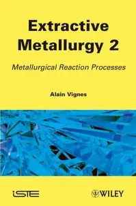 Extractive Metallurgy 2: Metallurgical Reaction Processes (repost)