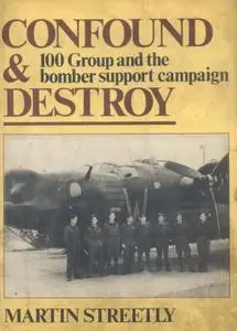 Confound & Destroy: 100 Group and the Bomber Support Campaign