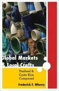 Global Markets and Local Crafts: Thailand and Costa Rica Compared