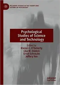 Psychological Studies of Science and Technology