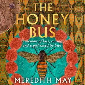 «The Honey Bus» by Meredith May