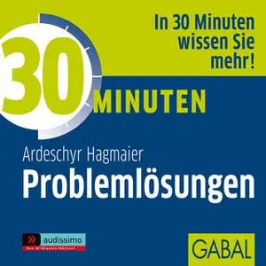 «30 Minuten Problemlösungen» by Ardeschyr Hagmaier