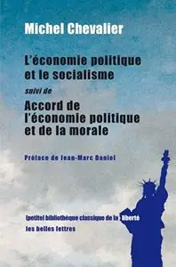 L'Economie Politique Et Le Socialisme (1849) Suivi de Accord Entre L'Economie Politique Et La Morale (1850)