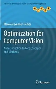 Optimization for Computer Vision: An Introduction to Core Concepts and Methods [Repost]