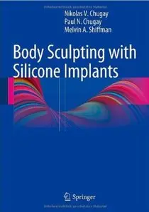 Body Sculpting with Silicone Implants [Repost]