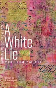 A White Lie (Women's Voices from Gaza)