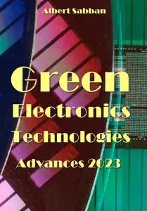 "Green Electronics Technologies: Advances 2023" ed. by Albert Sabban