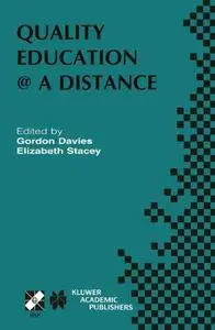 Quality Education @ a Distance: IFIP TC3 / WG3.6 Working Conference on Quality Education @ a Distance February 3–6, 2003, Geelo