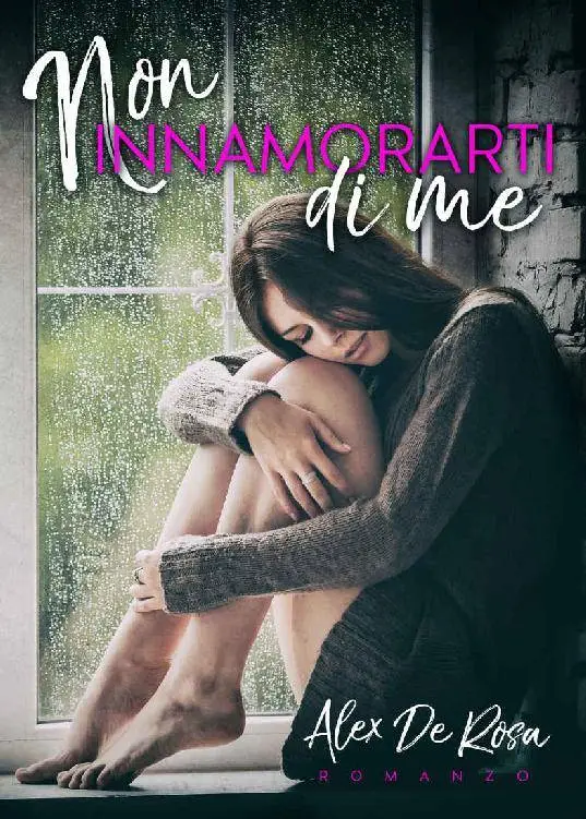 Alex De Rosa - Non innamorarti di me
