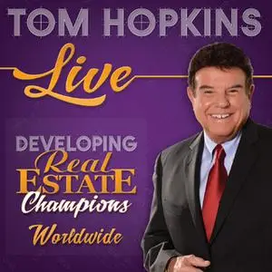 «Developing Real Estate Champions» by Tom Hopkins