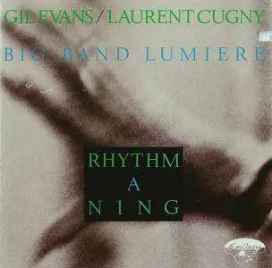 Gil Evans & Laurent Cugny - Big Band Lumiere - Rhythm a Ning (1987) {EmArcy 836 401-2}