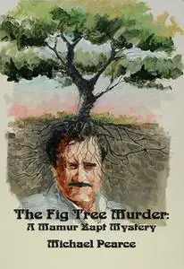 «The Fig Tree Murder» by Michael Pearce