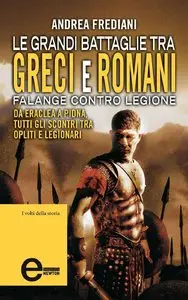 Andrea Frediani – Le grandi battaglie tra greci e romani