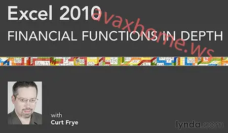 Lynda.com - Excel 2010: Financial Functions in Depth