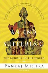 An End to Suffering: The Buddha in the World (Repost)