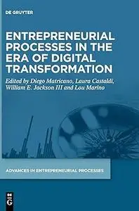 Entrepreneurial Processes in the Era of Digital Transformation