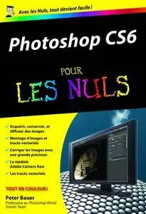Peter Bauer, "Photoshop CS6 Poche Pour les Nuls"