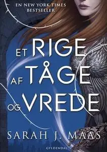 «Et rige af tåge og vrede» by Sarah J. Maas