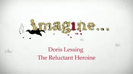BBC Imagine - Doris Lessing: The Reluctant Heroine (2008)