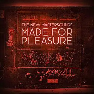 The New Mastersounds - Made For Pleasure (2015)