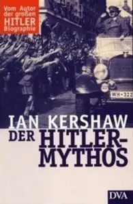 Der Hitler- Mythos. Führerkult und Volksmeinung (Repost)