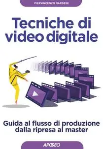 Piervincenzo Nardese - Tecniche di video digitale