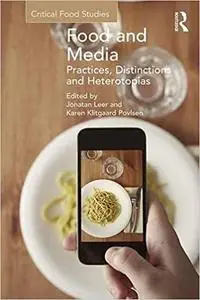 Food and Media: Practices, Distinctions and Heterotopias