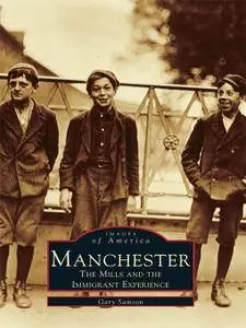 Manchester: The Mills and the Immigrant Experience (Images of America)