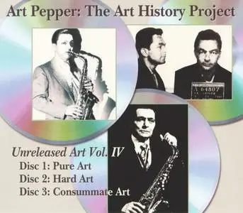 Art Pepper - Unreleased Art, Vol. 4 - The Art History Project (2009) {3CD Set, Widow's Taste ‎APM09001 rec 1951-1982}