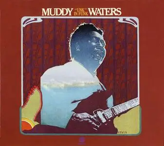 Muddy Waters - "Unk" In Funk (1974) {2013, Reissue}