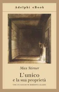 Max Stirner, "L’unico e la sua proprietà"