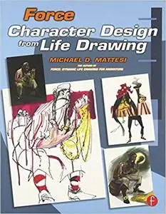 Force: Character Design from Life Drawing (Force Drawing Series) [Repost]