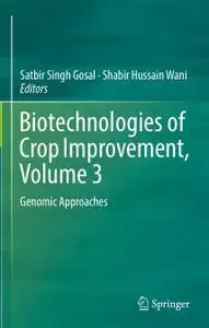 Biotechnologies of Crop Improvement, Volume 3: Genomic Approaches (Repost)