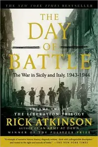 The Day of Battle: The War in Sicily and Italy, 1943-1944 (Volume Two of the Liberation Trilogy)