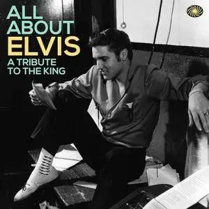 All About Elvis - A Tribute To The King (2015)