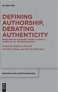 Defining Authorship, Debating Authenticity