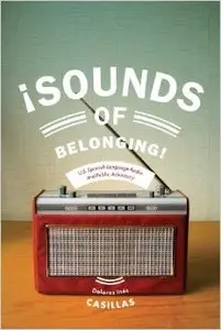 Sounds of Belonging: U.S. Spanish-Language Radio and Public Advocacy