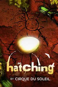 Cirque du Soleil: Hatching (2013)