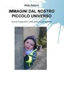 IMMAGINI DAL NOSTRO PICCOLO UNIVERSO