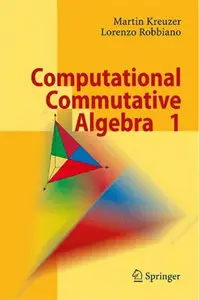 Computational Commutative Algebra 1 (Pt. 1) by Lorenzo Robbiano [Repost]