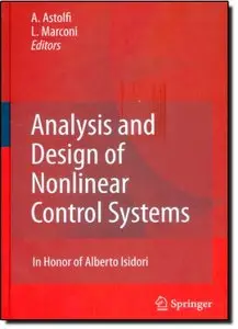 Analysis and Design of Nonlinear Control Systems: In Honor of Alberto Isidori (Repost)