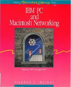 I. B. M. Personal Computer and Macintosh Networking