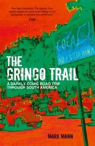 «The Gringo Trail» by Mark Mann