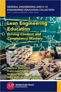 Lean Engineering Education: Driving Content and Competency Mastery