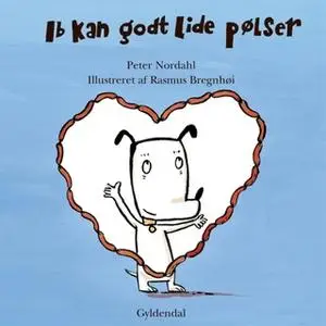 «Ib kan godt lide pølser - Lyt&læs» by Peter Nordahl