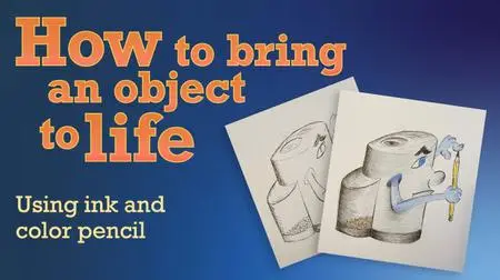 How to bring an object to live using ink and color pencil